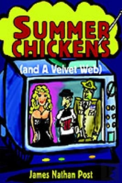 Summer Chickens (And A Velvet Web)