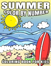 Summer Color By Number Coloring Book For Kids