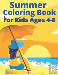 Summer Coloring Book For Kids Ages 4-8