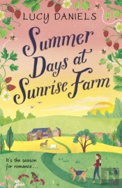 Summer Days At Sunrise Farm