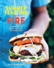 Summer Feasting From The Fire
