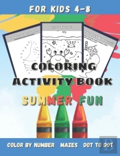 Summer Fun Coloring Activity Book For Kids Ages 4-8