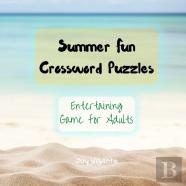 Summer Fun Crossword Puzzles - Entertaining Game For Adults - Challenging Crossword Puzzle Book