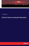 Summer Homes Among The Mountains
