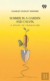 Summer In A Garden: And Calvin, A Study Of Character
