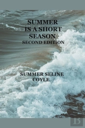 Summer Is A Short Season, Second Edition