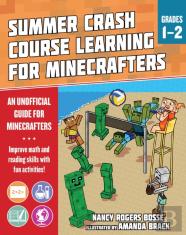 Summer Learning Crash Course For Minecrafters: Grades 1-2