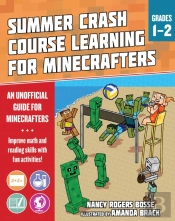 Summer Learning Crash Course For Minecrafters: Grades 1-2