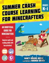 Summer Learning Crash Course For Minecrafters: Grades K-1
