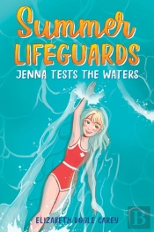 Summer Lifeguards: Jenna Tests The Waters