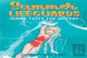 Summer Lifeguards: Jenna Tests The Waters