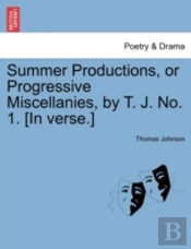 Summer Productions, Or Progressive Misce