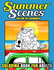 Summer Scenes Color By Number Coloring Book For Adults