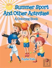 Summer Sports And Other Activities (A Coloring Book)