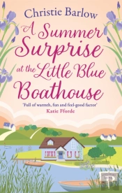 Summer Surprise At The Little Blue Boathouse