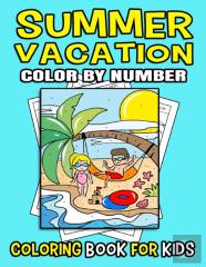 Summer Vacation Coloring Book Color By Numbers For Kids