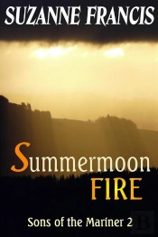 Summermoon Fire [Sons Of The Mariner #2]