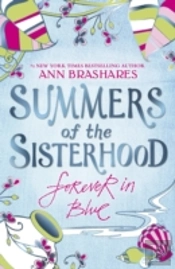 Summers Of The Sisterhood: Forever In Blue