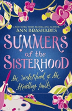 Bertrand.pt - Summers Of The Sisterhood: The Sisterhood Of The Travelling Pants