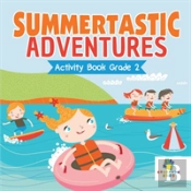 Summertastic Adventures Activity Book Grade 2