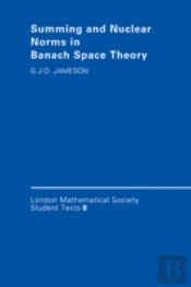 Summing And Nuclear Norms In Banach Space Theory