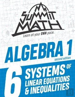Bertrand.pt - Summit Math Algebra 1 Book 6: Systems Of