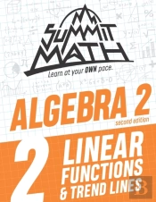 Summit Math Algebra 2 Book 2: Linear Fun