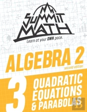 Summit Math Algebra 2 Book 3: Quadratic