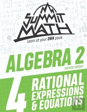 Summit Math Algebra 2 Book 4: Rational E