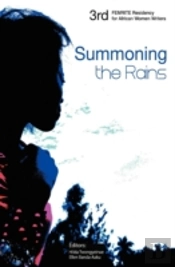 Summoning The Rains. Third Femrite Regional Residency For African Women Writers