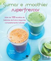 Sumos e Smoothies Superfrescos