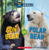 Sun Bear Or Polar Bear (Wild World: Hot And Cold Animals)