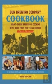 Sun Brewing Company Cookbook Second Edition
