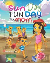 Sun Day Fun Day With Mom