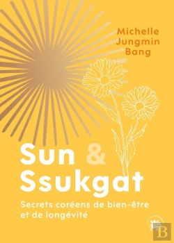 Bertrand.pt - Sun & Ssukgat : Secrets Coréens De Bien-Être Et De Longévité