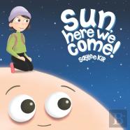 Sun, Here We Come!