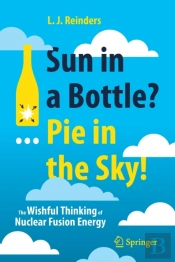 Sun In A Bottle?... Pie In The Sky!