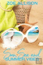 Sun, Sea And Summer Vibes