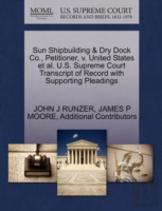 Sun Shipbuilding & Dry Dock Co., Petitioner, V. United States Et Al. U.S. Supreme Court Transcript Of Record With Supporting Pleadings