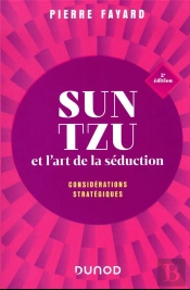 Sun Tzu Et L'Art De La Séduction : Considérations Stratégiques (2e Édition)