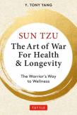 Sun Tzu: The Art Of War For Health & Longevity