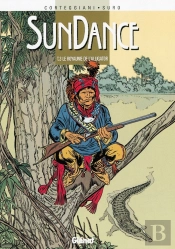 Sundance Tome 3 ; Le Royaume De L'Alligator