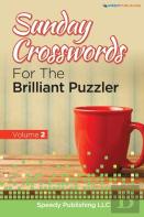 Sunday Crosswords For The Brilliant Puzzler Volume 2