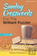 Sunday Crosswords For The Brilliant Puzzler Volume 3