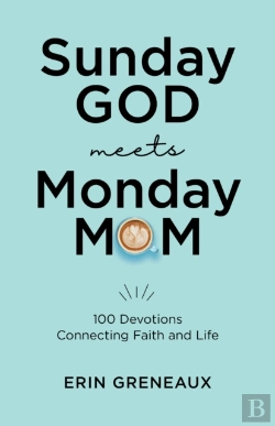 Bertrand.pt - Sunday God Meets Monday Mom