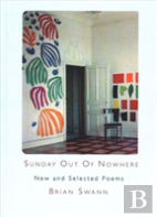 Sunday Out Of Nowhere New And Selected Poems