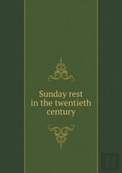 Sunday Rest In The Twentieth Century