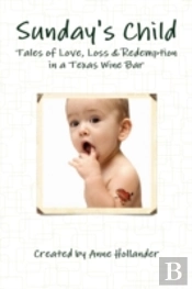 Sunday'S Child: Tales Of Love, Loss & Re