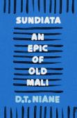 Sundiata: An Epic Of Old Mali