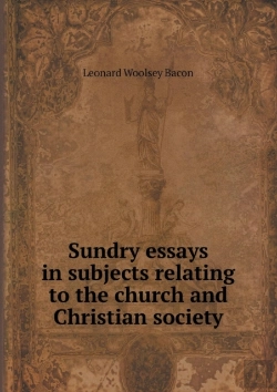Bertrand.pt - Sundry Essays In Subjects Relating To The Church And Christian Society